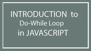 JavaScript Tutorials  Part 10 do while loop in JavaScript