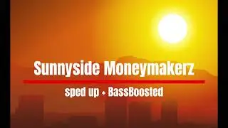 Sunnyside Moneymakerz BonezMC & Gzuz (sped up + BassBoosted)