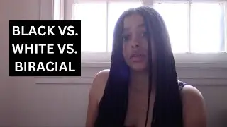 Black Vs. White Vs. Biracial | Biracial Experience