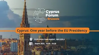 CF Brussels 2025 | Cyprus: One year before the EU Presidency