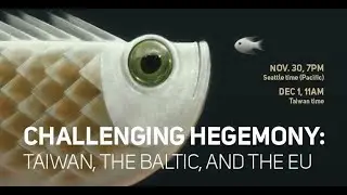 Challenging Hegemony: Taiwan, the Baltic, and the EU