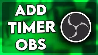 How to Add Timer in OBS (2025)