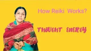 How  Reiki  Works?/Thought  Energy #Reiki#energy 