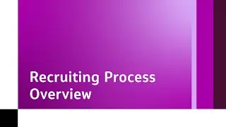Recruiting Process Overview