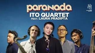 #paranada - Ito Quartet Feat. Laura Pradipta (Full Session)
