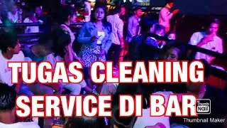 Tugas Cleaning service di BAR