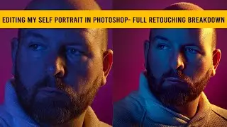 Editing My Self-Portrait in Photoshop &ndash; Full Retouching Breakdown