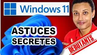 TRUCS ET ASTUCES CACH&Eacute;S DE WINDOWS 11 (COURS INFORMATIQUE D&Eacute;BUTANT S&Eacute;NIOR)
