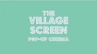 Village Screen Pop Up Cinema - Whistle Video