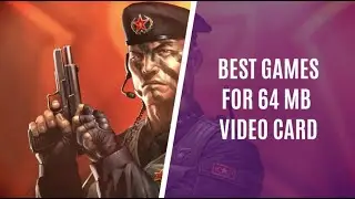 Top 5 Best PC Games for 64MB Graphics Card