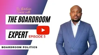 Boardroom Politics | BOARDROOM SERIES