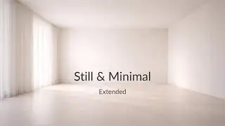 CalmRoom &ndash; Still & Minimal | Low Stimulation Ambient Sound for Quiet Focus - Session 002 (90 Min)