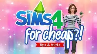 Get the Sims 4 on the Cheap?!?! (Possibly)