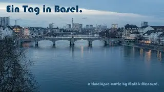 Timelapse: Ein Tag in Basel - a timelapse movie - SWITZERLAND
