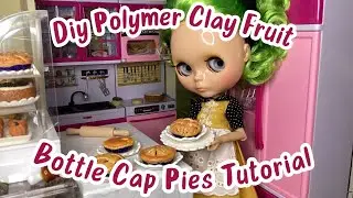 👩🏽&zwj;🍳 DIY Polymer Clay Bottle Cap Apple Cherry & Blueberry Fruit Pies For Dolls Tutorial 