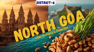 North Goa (Goa)  District 06 | UPSC/SSC/PSC/RRB GK | India Districts Unlocked| Explained for Exams
