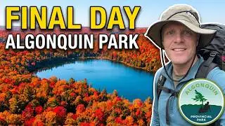 Agonquin Park Fall 2024 Day6 Our Final Day
