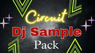 EDM Circuit Sample Pack | Freaky Trance Pack Free Download | 2025 Dj Jit IND Circuit House Drop Mix