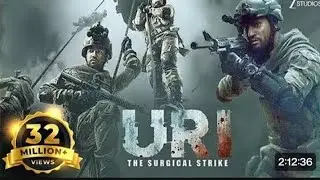 Uri. The surgical strike -hindi patriotic Full movies-vicky kaushal.......