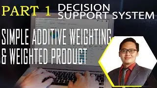 Part 1. Decision Support System - SAW & WP