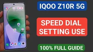 IQOO Z10R me speed dial kaise use kare