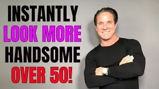 4 TIPS IN LOOKING MORE HANDSOME OVER 50! ( BEST HAIR, TEETH, GROOMING & CLOTHES )