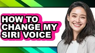 How to Change My Siri Voice - Step by Step