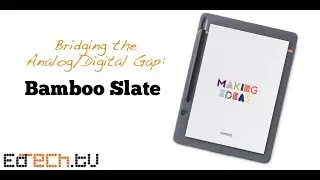 Bamboo Slate Overview