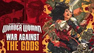 Absolute Wonder Woman: At War With the Gods | Complete Breakdown