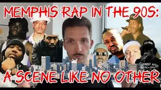 MEMPHIS RAP: A Deep Dive (90s Hip Hop, Episode 3)