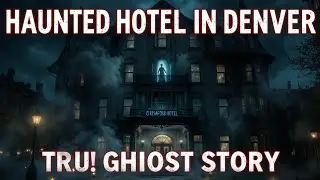 The Haunting of the Crawford Hotel &ndash; True Denver Ghost Story
