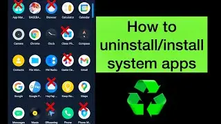 Android | How to uninstall/install system apps?