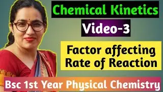 Bsc 1st year physical chemistry online classes |Chemical kinetics|Factor affecting Rate of Reaction