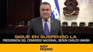 Sigue en suspenso la presidencia del Congreso Nacional, según Carlos Umaña