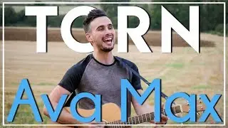 Torn - Ava Max (Acoustic cover by Sam Biggs)