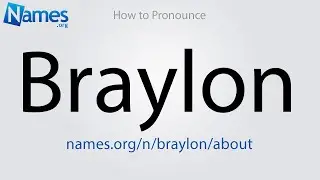 How to Pronounce Braylon