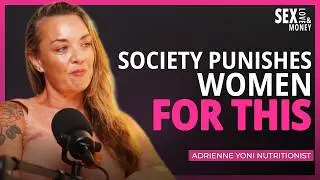 Herpes, Online Hate & The Orgasm Gap: Why Sexually Free Women Get Punished (ft. The Yoni Nutri