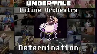 Determination - Undertale Online Orchestra