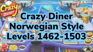 Crazy Diner | Norweigian Style | Levels 1462-1503 + Chapters | Pool Party Started | XTINALAND