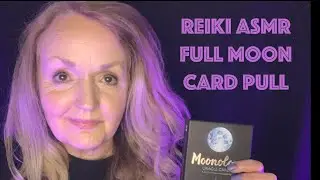 Reiki ASMR Full Moon Card Pull