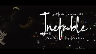 Doc High - INEFABLE 📱 // LionMusicSessions#3. Ft (@LionProduce / @dochigh6264  )