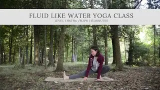 Fluid Like Water Yoga Class