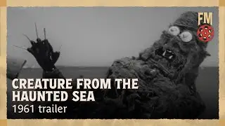 Original Restored Trailer: Creature from the Haunted Sea (1961) | HD