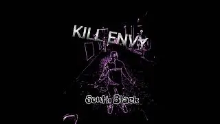 South Black - KILL ENVY (Official Visualizer) [ MURDER Beat ] #music