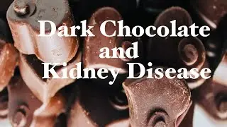 KIDNEY DIET | Q&A Video: Can I Eat Dark Chocolate?