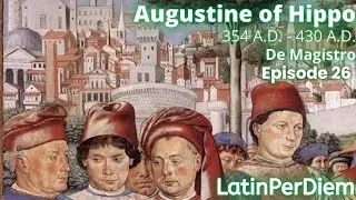Уроки латыни LatinPerDiem: Augustine, De Magistro 26 | Продвинутая латинская грамматика