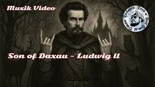 Son of Daxau - Ludwig II Music Video