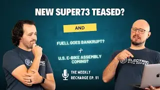 Fuell обанкротился, Super73 анонсировал новый велосипед и новости о сборке электровелосипедов в С...