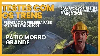 LINHA-6 LARANJA TRAZ IMAGENS DO PÁTIO MORRO GRANDE E AS ATUALIZAÇÕES SOBRE OS TESTES COM OS TRENS.