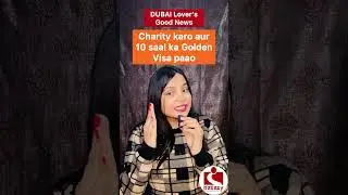 Dubai Golden Visa for Charity Donors 🇦🇪 | New 10-Year Visa Explained | Dubai Rules